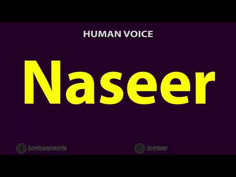 How To Pronounce Naseer