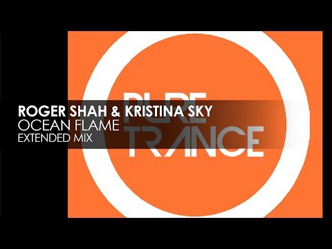 Roger Shah & Kristina Sky - Ocean Flame