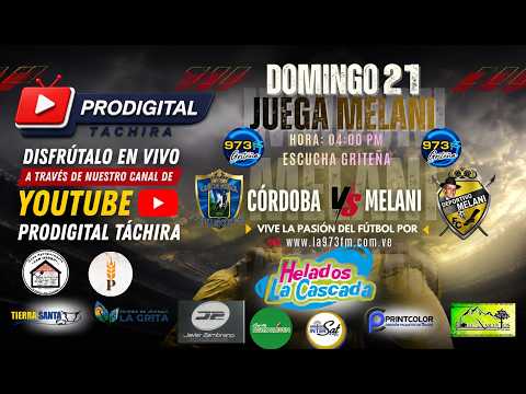 🔴 EN VIVO | Córdoba FC 🆚 Deportivo Melani FC | Domingo 21 | 4:00 PM | Por ProDigital Táchira