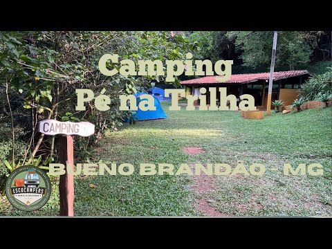 Camping Pé na Trilha - Bueno Brandão - MG