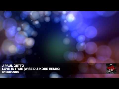 J Paul Getto - Love Is True (Wise D & Kobe remix)