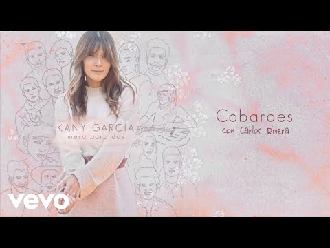 Kany García, Carlos Rivera - Cobardes (Audio)