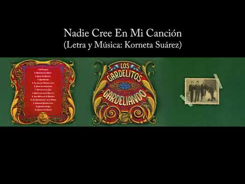 Los Gardelitos - Nadie Cree En Mi Canción - Gardeliando