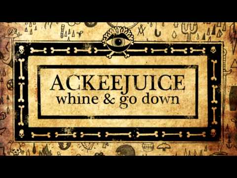 Ackeejuice Rockers - Whine and go down (Original Mix)