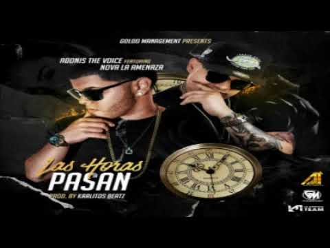 Adonis The Voice Ft. Nova La Amenaza – Las Horas Pasan (Prod. Karlitos Beatz)