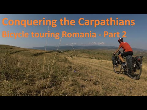 Conquering the Carpathians - part 2 | Bicycle touring Romania