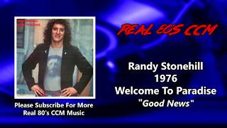 Randy Stonehill - Good News (HQ)