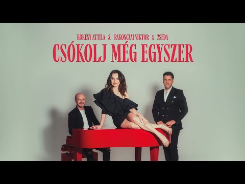 Kökény Attila és Rakonczai Viktor x Zséda - Csókolj Még Egyszer (Official Music Video) 2025
