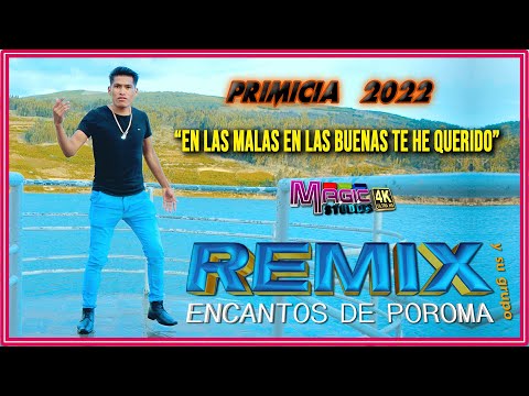REMIX Encantos de Poroma - en las malas en las buenas [OFICIAL 4K] MAGIC STUDIOS Bolivia 2022