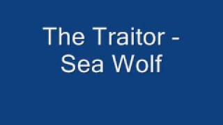 The Traitor - Sea Wolf.wmv