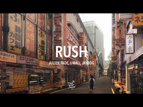 Julien Fade, Umali & Jaybog - Rush