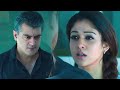 Ajith Kumar And Nayanthara Emotional Dialogue Scenes Today Telugu Movies