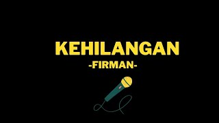 Download lagu Firman - Kehilangan (HQ Karaoke Version) mp3