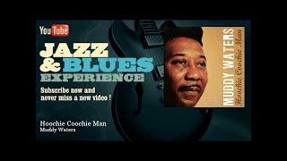 Muddy Waters - Hoochie Coochie Man - JazzAndBluesExperience