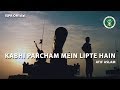 Kabhi Percham Mein Lipte Hain Atif Aslam Defence And Martyrs Day 2017 ISPR Official Video