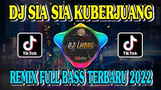 Download lagu DJ SIA SIA KUBERJUANG - MERANTAU DI NEGRI ORANG REMIX FULL BASS TERBARU 2022 VIRAL TIKTOK mp3