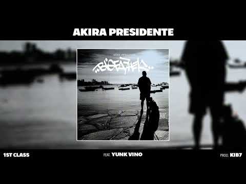 Akira Presidente "1st Class" FT Yunk Vino (Prod KIB7)