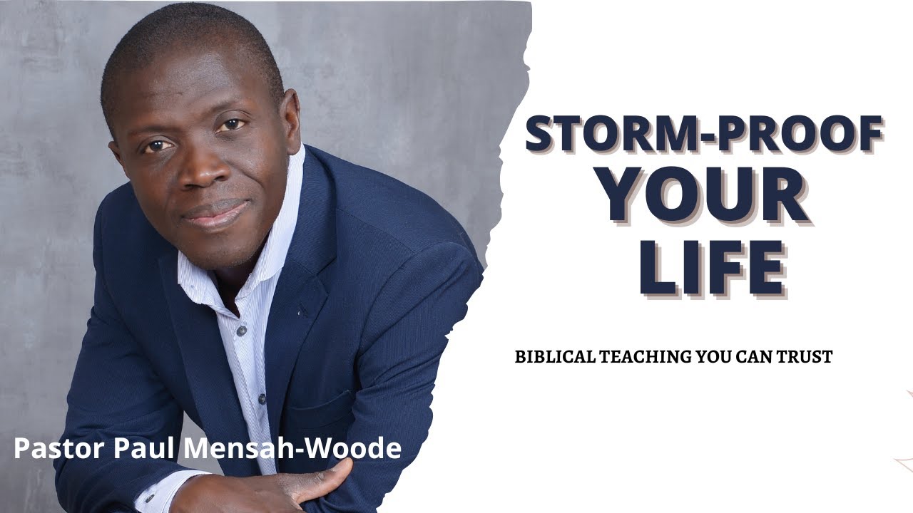 Building A Future on A Foundation that Stands the Test of Time | Pastor Paul Mensah-Woode