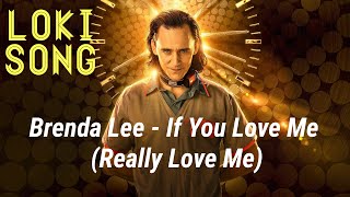 Brenda Lee -  If You Love Me (Really Love Me) | Loki Soundtrack