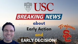 USC Early Action Numbers & EARLY DECISION News