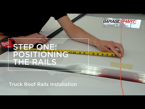 Truck Roof Rails Installation - Step One: Positioning the Rails