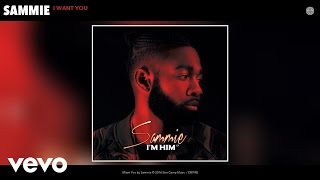 Sammie - I Want You (Audio)