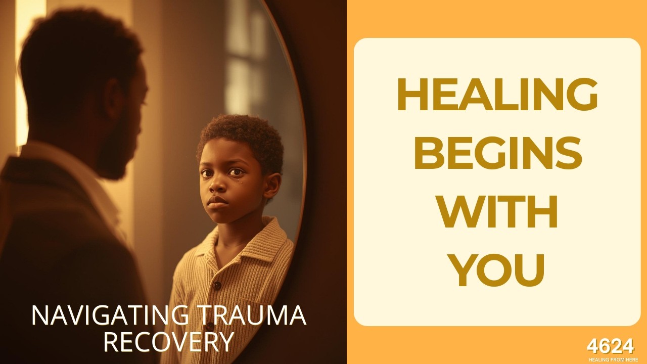 Navigating Trauma Recovery: Why Healing Begins With YOU!
