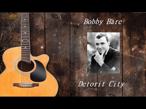 Bobby Bare - Detroit City (Digitally Remastered)