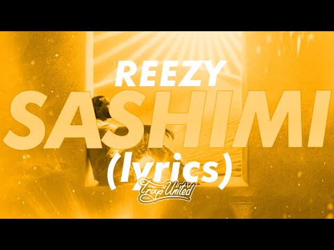 reezy - SASHIMI (lyrics) 🎧 "Sie will mich raw, wie Sashimi"
