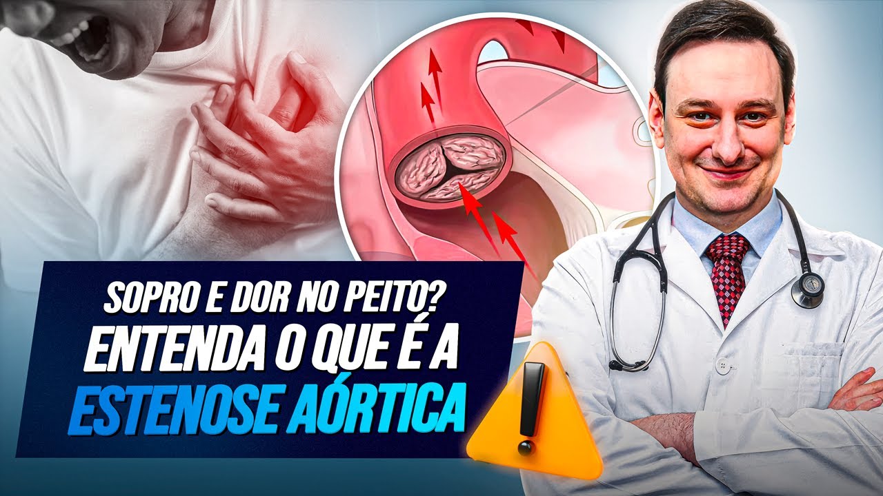 SOPRO NO CORAÇÃO? Entenda a ESTENOSE AORTICA