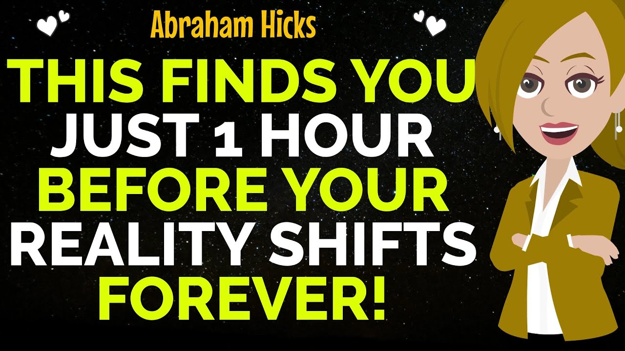 This Finds You Just 1 Hour Before Your Reality Shifts Forever!✨✅Abraham Hicks 2025