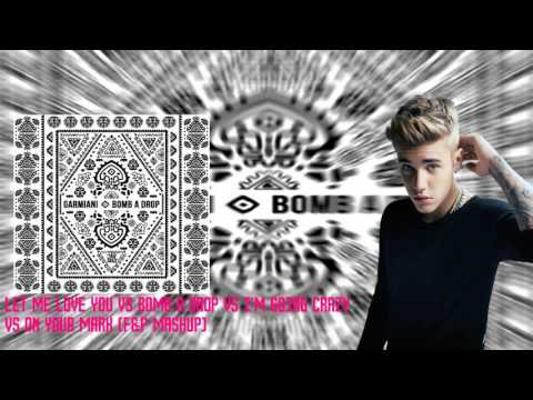 Justin Bieber -Let me love you vs Bomb a drop vs One (Garmiani Remix) vs On your mark (F&P Mashup)