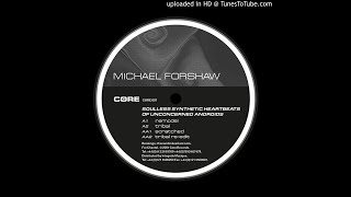 Michael Forshaw - Tribal Re-edit [Soulless Synthetic Heartbeats Of Unconcerned Androids, 2001]