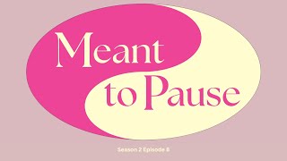 Meant to Pause S2 Ep 08