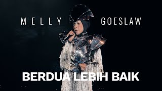 Download lagu Berdua Lebih Baik by Melly Goeslaw in Ada Apa Dengan Melly & Friends Axiata Kuala Lumpur mp3