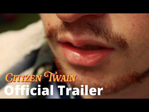Citizen Twain | Official Trailer HD | QUEEM