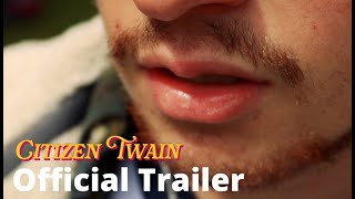 Citizen Twain | Official Trailer HD | QUEEM