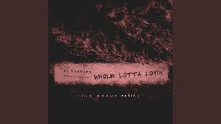 Whole Lotta Lovin&#39; (Le Boeuf Remix)