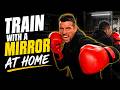 The Mirror Drill Every Home Boxer Needs to Do