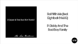 P. Diddy And The Bad Boy Family - Roll With Me (feat. Eightball &amp; MJG) [Clean Version]