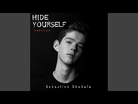 Hide Yourself (LowKiss Mix)
