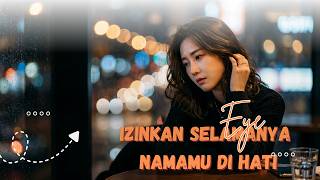 Download lagu EYE - Izinkan Selamanya Namamu di Hati | Lagu Slow Rock Malaysia Legendaris Sepanjang Masa mp3