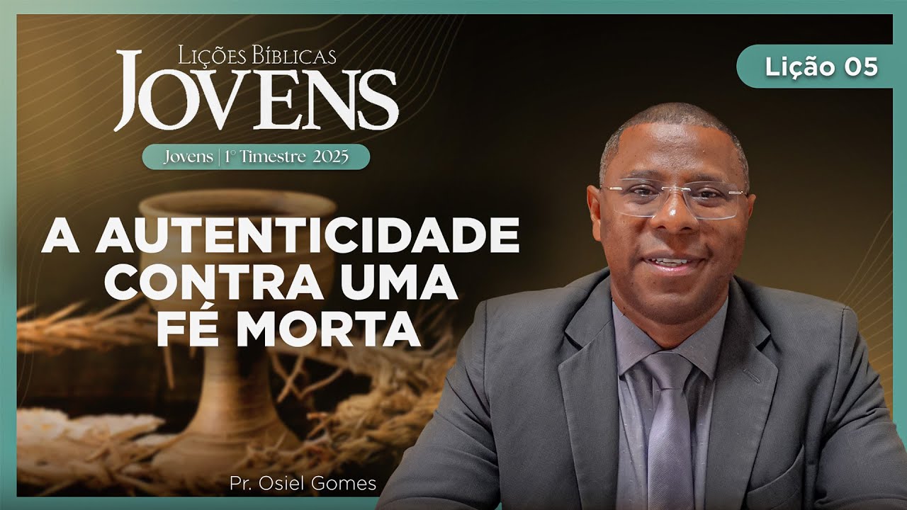 EBD de Jovens | Lição 05: A Autenticidade Contra Uma Fé Morta