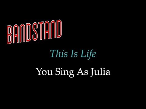 Bandstand - This Is Life - Karaoke/Sing With Me: You Sing Julia