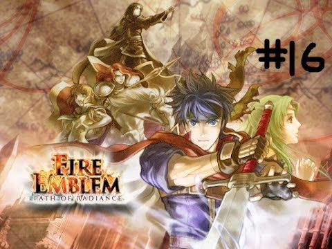 Fire Emblem Path of Radiance Normal Walkthrough Pt. 16: Two consecutive critical shots