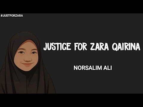 Norsalim Ali - Justice For Zara Qairina (lirik)