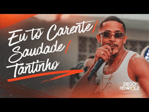 Diego Henrique - Eu tô carente / Saudade / Tantinho  @diegohenriquecantor
