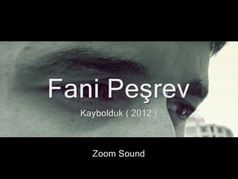 Fani Peşrev - Kaybolduk ( 2012 )