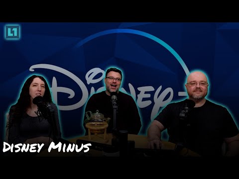 The Level1 Show February 12 2025: Disney Minus