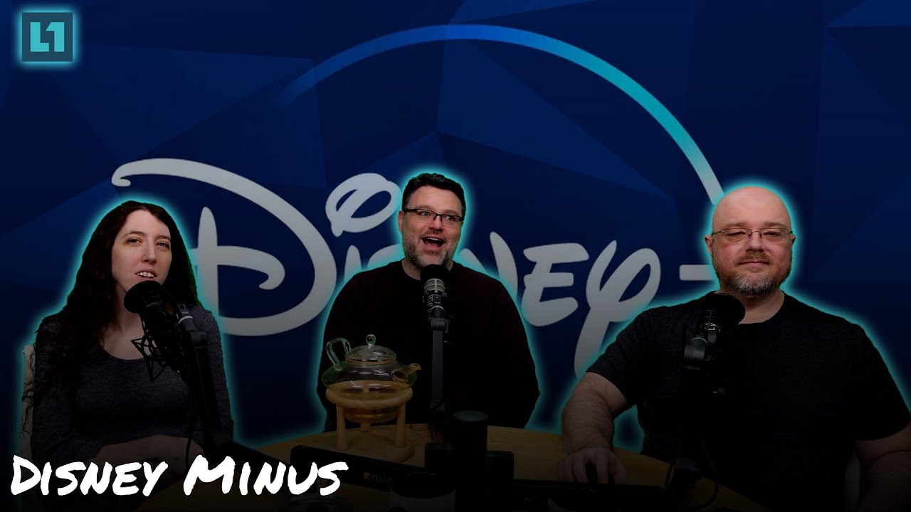 The Level1 Show February 12 2025: Disney Minus